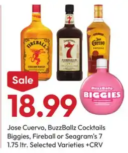 Stater Bros Jose Cuervo, BuzzBallz Cocktails Biggies, Fireball or Seagram's 7 offer