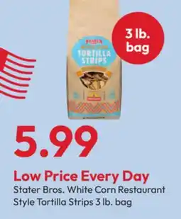Stater Bros Stater Bros. White Corn Restaurant Style Tortilla Strips offer