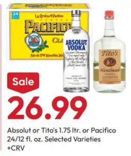 Stater Bros Absolut or Tito's 1.75 Ltr. or Pacifico 24/12 fl. oz offer