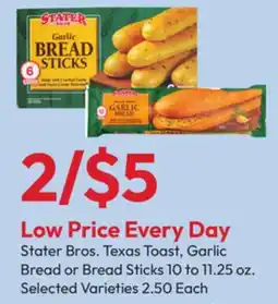 Stater Bros Stater Bros. Texas Toast, Garlic Bread or Bread Sticks offer