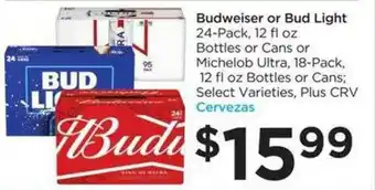 Food 4 Less Budweiser Or Bud Light Bottles Or Cans Or Michelob Ultra Bottles Or Cans offer