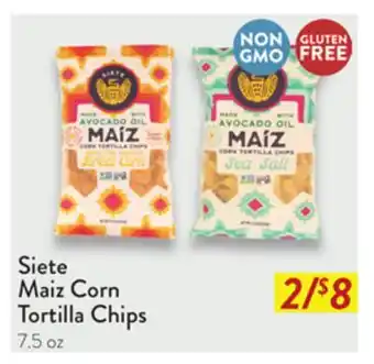 Fresh Thyme Siete Maiz Corn Tortilla Chips offer