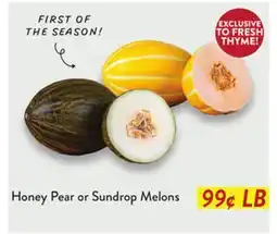 Fresh Thyme Honey Pear or Sundrop Melons offer