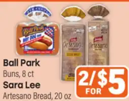 Tony’s Fresh Market Ball Park Buns, 8 ct Sara Lee Artesano Bread, 20 oz offer