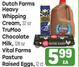 Tony’s Fresh Market Dutch Farms Heavy Whipping Cream, TruMoo Chocolate Milk or Vital Farms Pasture Raised Egg offer
