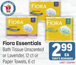 Tony’s Fresh Market Fiora Essentials Bath Tissue Unscented or Lavender, 12ct or Paper Towels, 6ct offer