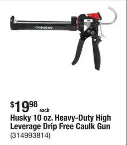 The Home Depot Husky 10 oz. Heavy-Duty High Leverage Drip Free Caulk Gun offer