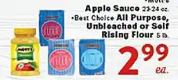 Rio Valley Market • Mott's Apple Sauce 23-24 oz. • Best Choice All Purpose, Unbleached or Self Rising Flour 5 lb offer