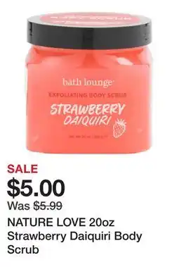 Marshalls NATURE LOVE 20oz Strawberry Daiquiri Body Scrub offer