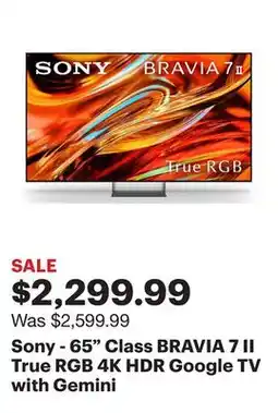 Best Buy Sony - 65 Class BRAVIA 7 II True RGB 4K HDR Google TV with Gemini offer