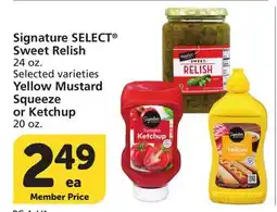 Vons Signature SELECT Sweet Relish 24 oz. Yellow Mustard Squeeze or Ketchup 20 oz offer