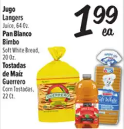 El Super Langers Juice, 64 Oz., Bimbo Soft White Bread, 20 Oz., Guerrero Corn Tostadas, 22 Ct offer