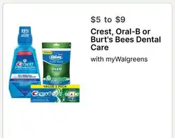 Walgreens Crest, Oral-B or Burt's Bees Dental Care offer