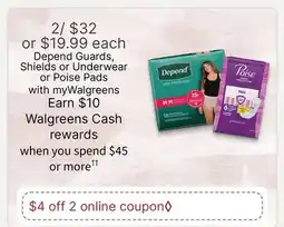 Walgreens Depend Guards, Shields or Underwear or Poise Pads offer