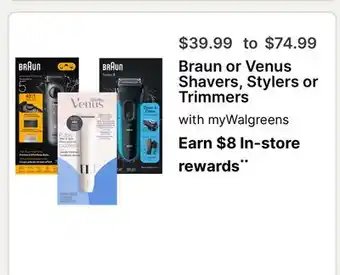 Walgreens Braun or Venus Shavers, Stylers or Trimmers offer