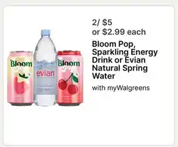 Walgreens Bloom Pop, Sparkling Energy Drink or Evian Natural Spring Water offer