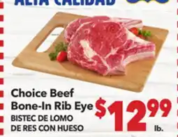Vallarta Supermarkets Choice Beef Bone-In Rib Eye / BISTEC DE LOMO DE RES CON HUESO offer