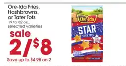 Giant Eagle Ore Ida Fries, Hashbrowns or Tater Tots offer
