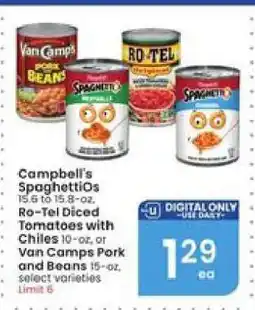 Albertsons Campbell's SpaghettiOs, Ro-Tel Diced Tomatoes with Chiles, Van Camps Pork and Beans offer