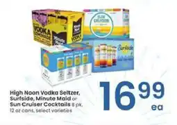 Albertsons High Noon Vodka Seltzer, Surfside, Minute Maid or Sun Cruiser Cocktails offer