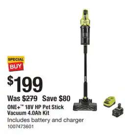 The Home Depot RYOBI ONE+ 18V HP Pet Stick Vacuum 4.0Ah Kit offer