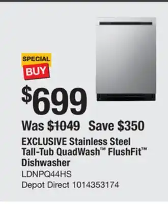 The Home Depot LG EXCLUSIVE Stainless Steel Tall-Tub QuadWash FlushFit Dishwasher offer
