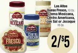 Big Saver Foods Los Altos Queso Fresco, 10 Oz. Crema Mexicana, Centro Americana, con Sal or Jocoque offer