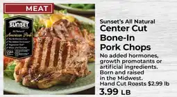 Sunset Foods Sunset's All Natural Center Cut Bone-In Pork Chops offer