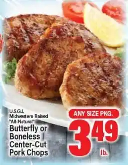 Angelo Caputo's Fresh Market U.S.G.I. Midwestern Raised All-Natural Butterfly or Boneless Center-Cut Pork Chops offer