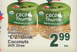 Angelo Caputo's Fresh Market Fresh Imported E-Z Drink Coconuts With Straw offer