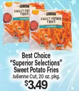 Angelo Caputo's Fresh Market Best Choice Superior Selections Sweet Potato Fries offer