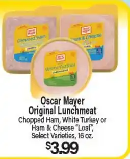 Angelo Caputo's Fresh Market Oscar Mayer Original Lunchmeat Chopped Ham, White Turkey or Ham & Cheese Loaf offer