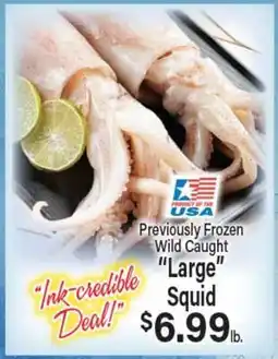 Angelo Caputo's Fresh Market Previously Frozen Wild Caught Large Squid offer
