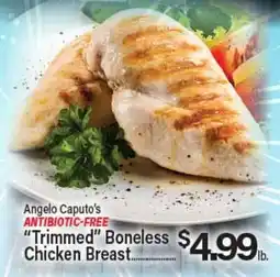 Angelo Caputo's Fresh Market Angelo Caputo's Trimmed Boneless Chicken Breast offer