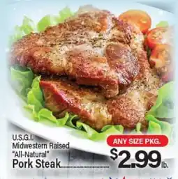 Angelo Caputo's Fresh Market U.S.G.I. Midwestern Raised All-Natural Pork Steak offer