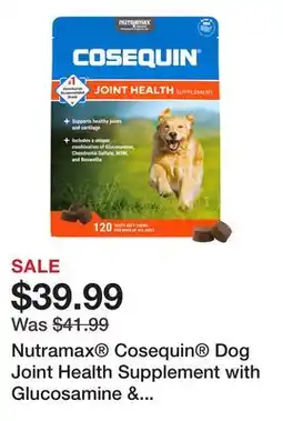 Petsmart Nutramax Cosequin Dog Joint Health Supplement with Glucosamine & Chondroitin, 60 & 120 Count offer