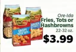 Living Fresh Market Ore-Ida Fries, Tots or Hashbrowns offer