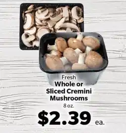 Living Fresh Market Fresh Whole or Sliced Cremini Mushrooms offer