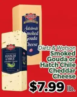 Living Fresh Market Dietz & Watson Smoked Gouda or Hatch Chile Cheddar Cheese offer