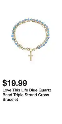 Kohl's Love This Life Blue Quartz Bead Triple Strand Cross Bracelet offer