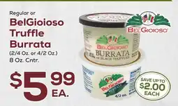 DeCicco & Sons Regular or BelGioioso Truffle Burrata offer