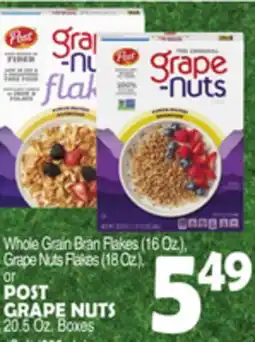 Bravo Supermarkets Whole Grain Bran Flakes (16 Oz.), Grape Nuts Flakes (18 Oz.), or POST GRAPE NUTS offer
