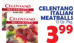 Bravo Supermarkets CELENTANO ITALIAN MEATBALLS offer