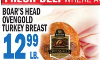 Bravo Supermarkets BOAR'S HEAD OVENGOLD TURKEY BREAST offer