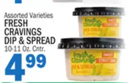 Bravo Supermarkets FRESH CRAVINGS DIP & SPREAD offer