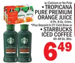 C Town TROPICANA PURE PREMIUM ORANGE JUICE, STARBUCKS ICED COFFEE offer