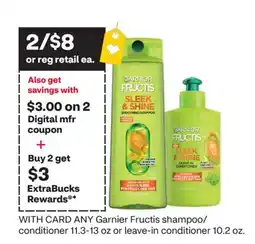 CVS GARNIER Fructis shampoo/conditioner 11.3-13 oz or leave-in conditioner 10.2 oz offer