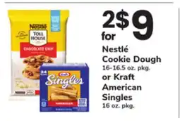 ACME Nestlé Cookie Dough 16-16.5 oz. pkg. or Kraft American Singles 16 oz. pkg offer