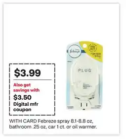 CVS Febreze spray 8.1-8.8 oz, bathroom .25 oz, car 1 ct. or oil warmer offer