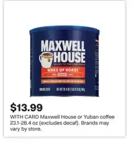 CVS Maxwell House or Yuban coffee 23.1-28.4 oz (excludes decaf) offer